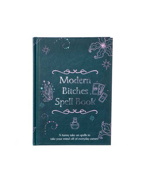 The Modern Bitches Spell Book