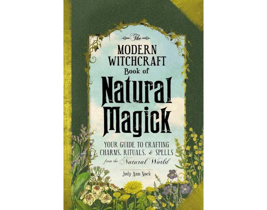 The Modern Witchcraft Book of Natural Magick