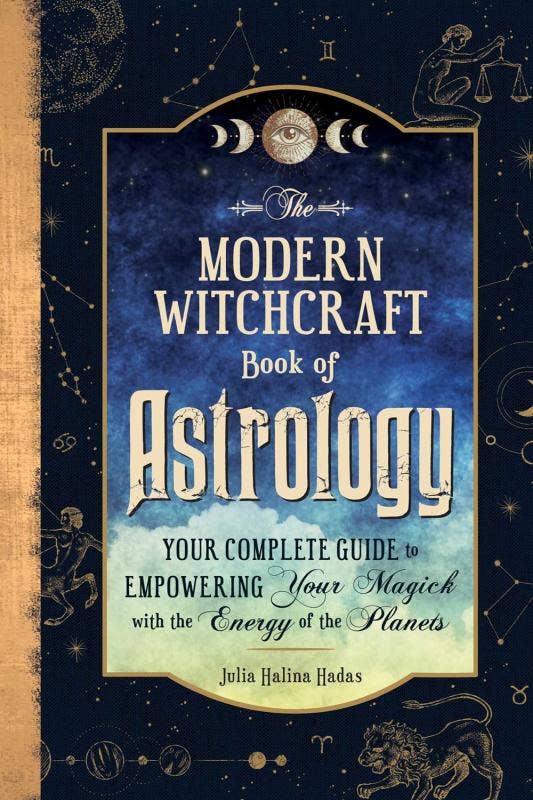 Modern Witchcraft Book of Astrology: Your Complete Guide